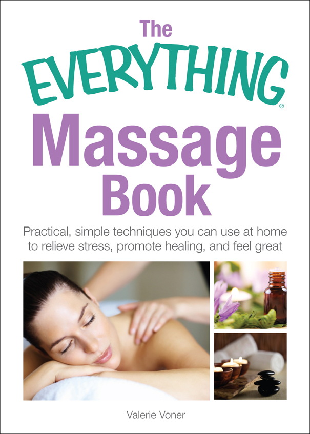 THE MASSAGE BOOK Practical simple techniques you can use at home to - photo 1