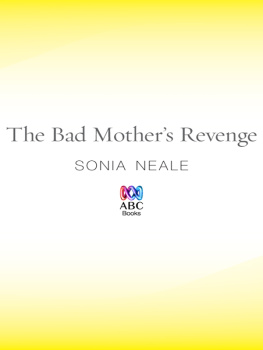 Sonia Neale - Bad Mothers Revenge