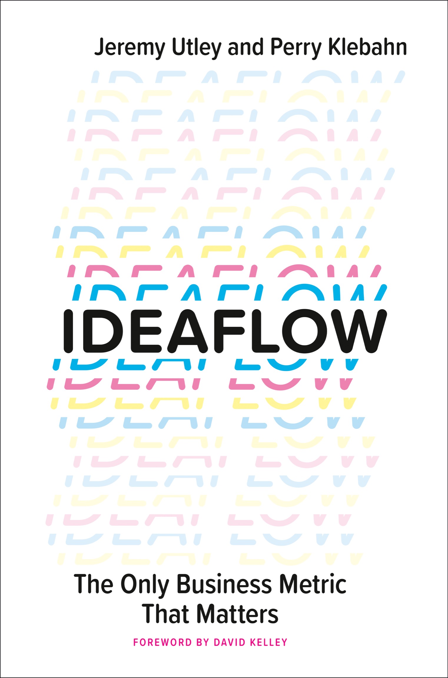 Praise for Ideaflow These authors are masterful at demystifying how any - photo 1