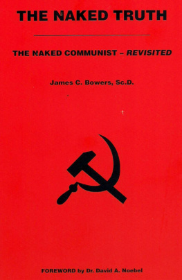 James C. Bowers - The Naked Truth: the Naked Communist--Revisited