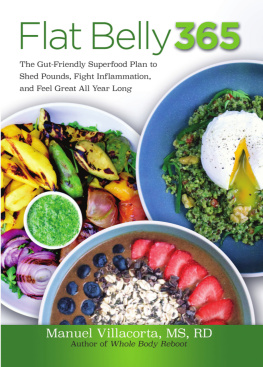 Manuel Villacorta Flat Belly 365: The Gut-Friendly Superfood Plan to Shed Pounds, Fight Inflammation, and Feel Great All Year Long