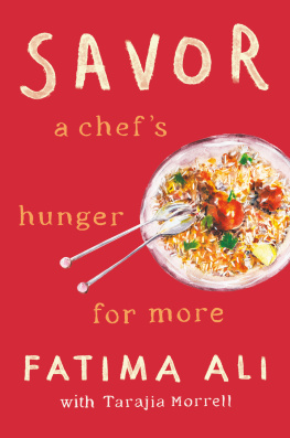 Fatima Ali - Savor: A Chefs Hunger for More