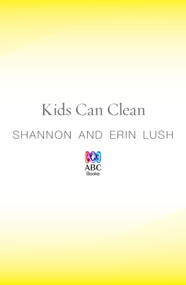 Shannon Lush Kids can clean