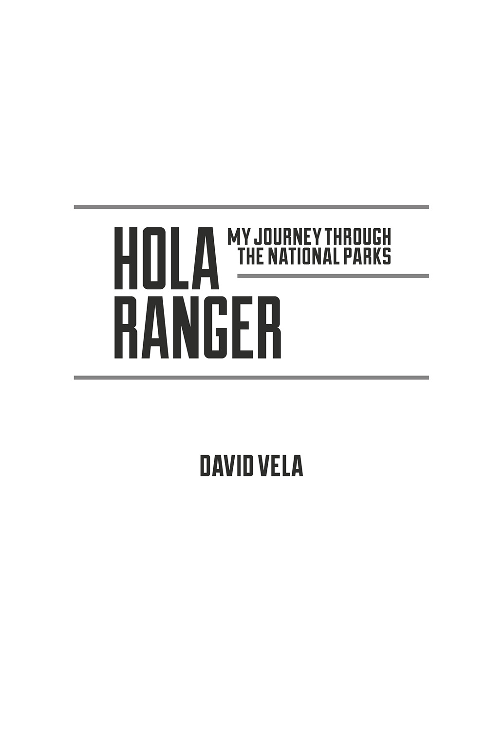 Copyrighted Material Hola Ranger Copyright 2021 by David Vela All Rights - photo 1