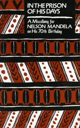 W.J. McCormack In the Prison of His Days: A Miscellany for Nelson Mandela on His 70th Birthday