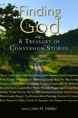 John M. Mulder Finding God: A Treasury of Conversion Stories