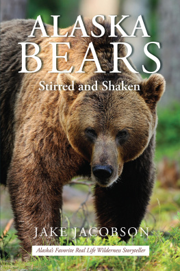 Jake Jacobson - Alaska Bears: Shaken and Stirred