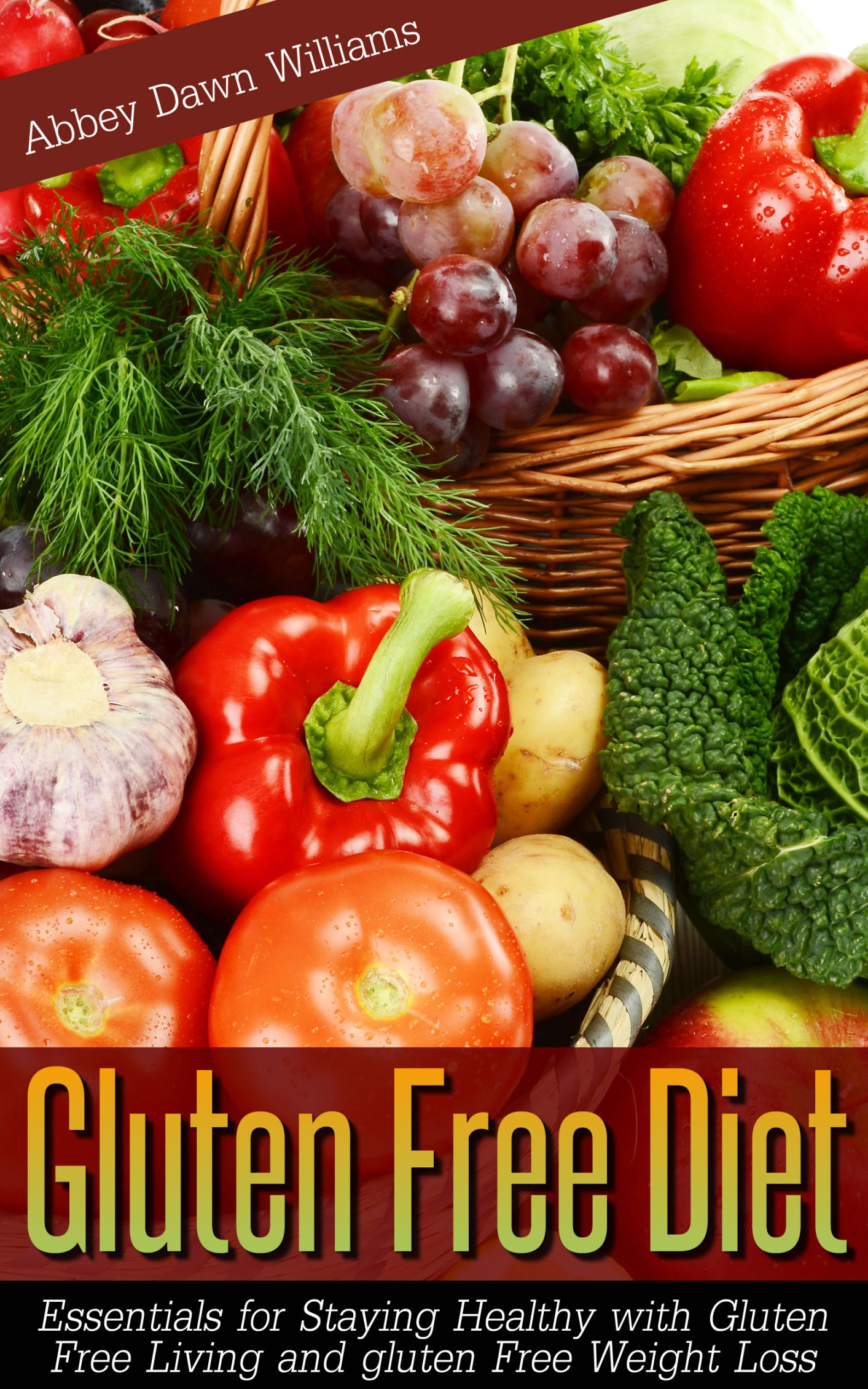 Gluten Free Diet Essentials for StayingHealthy with Gluten Free Living and - photo 1