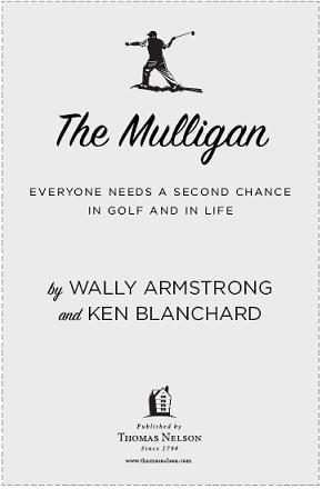 THE MULLIGAN Copyright 2007Wally Armstrong and Blanchard Family Partnership - photo 1