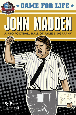 Peter Richmond - Game for Life: John Madden