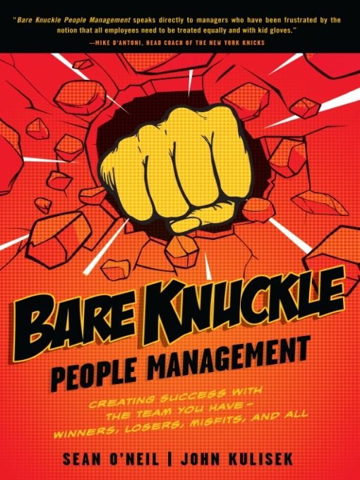 Table of Contents PRAISE FOR BARE KNUCKLE PEOPLE MANAGEMENT Coaching a - photo 1