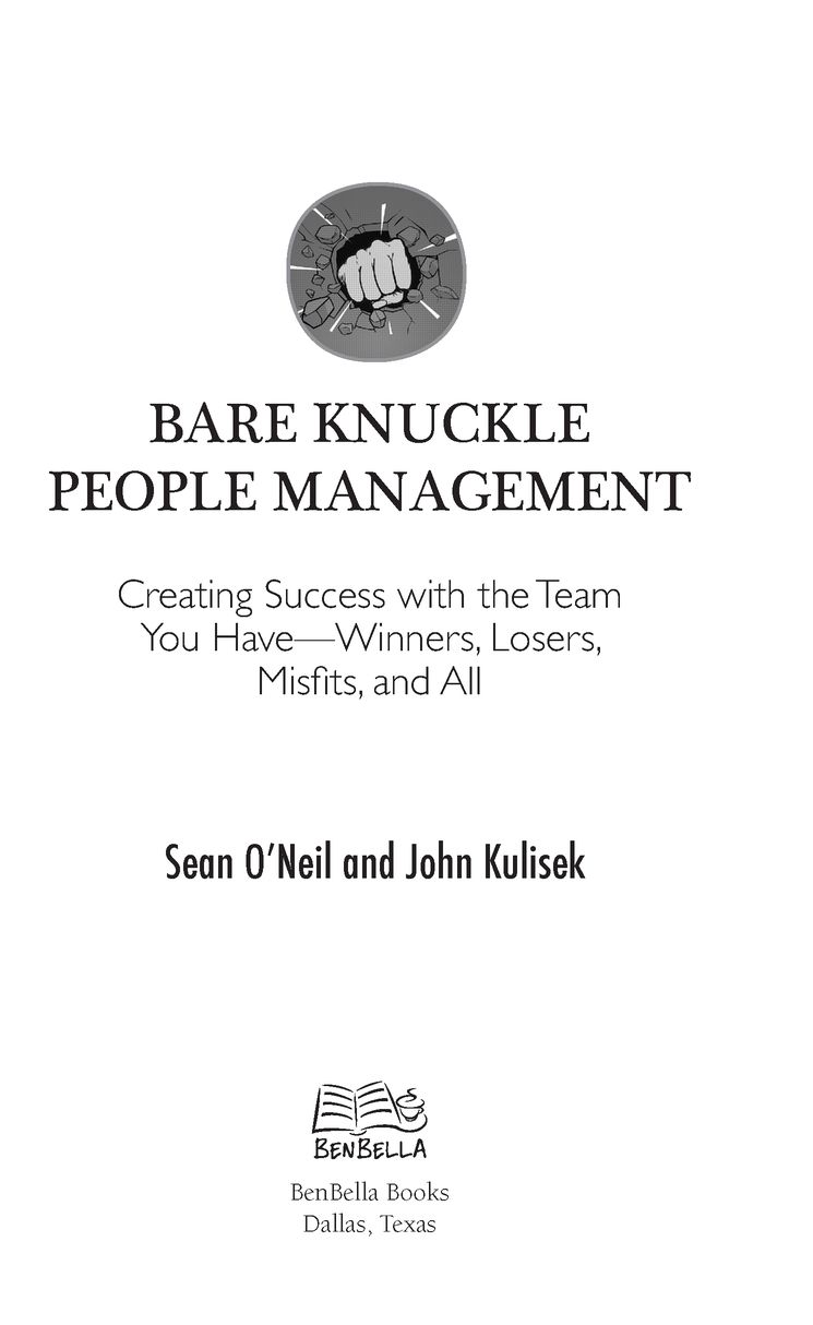 Table of Contents PRAISE FOR BARE KNUCKLE PEOPLE MANAGEMENT Coaching a - photo 2