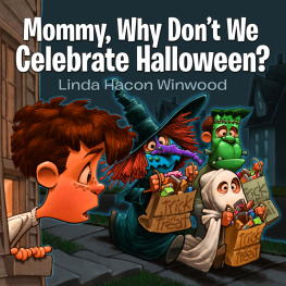 Linda Winwood Mommy, Why Dont We Celebrate Halloween?