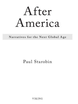 Paul Starobin After America: Narratives for the Next Global Age