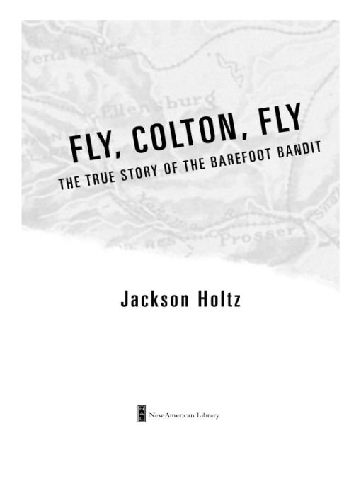 Table of Contents PRAISE FOR FLY COLTON FLY Fly Colton Fly reveals - photo 1