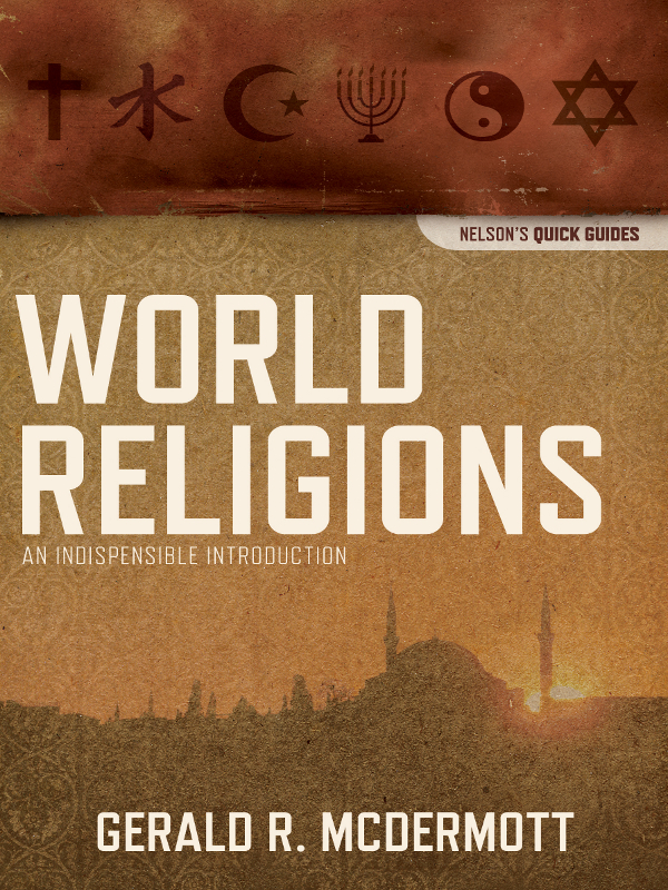 World Religions An Indispensable Introduction Other Books by Gerald R - photo 1