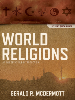 Gerald R McDermott - World Religions: An Indispensable Introduction