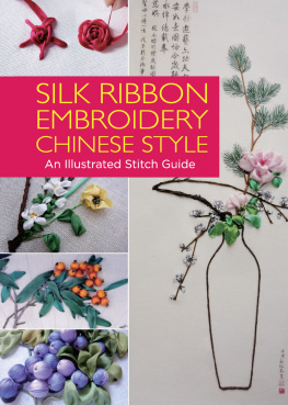 Weilin Yuan Silk Ribbon Embroidery Chinese Style: An Illustrated Stitch Guide