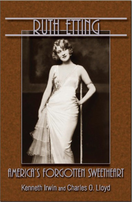 Kenneth Irwin - Ruth Etting: Americas Forgotten Sweetheart