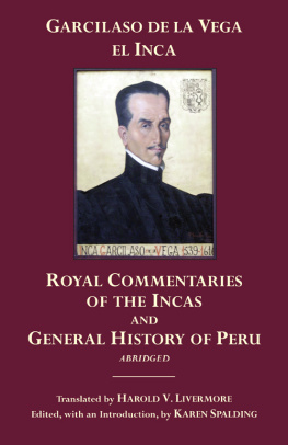 Garcilaso de la Vega el Inca (Auth.) The Royal Commentaries of the Incas and General History of Peru, Abridged