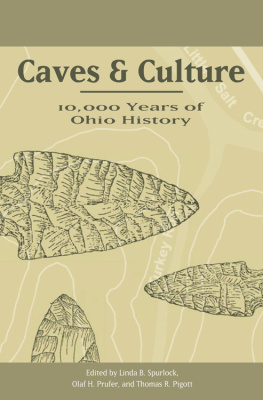 Linda B Spurlock - Caves and Culture: 10,000 Years of Ohio History