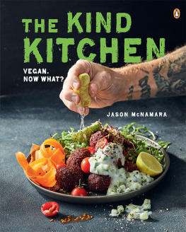 Jason McNamara The Kind Kitchen: Vegan. Now What?