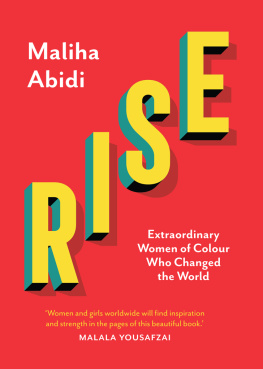 Maliha Abidi - Rise: Extraordinary Women of Colour who Changed the World