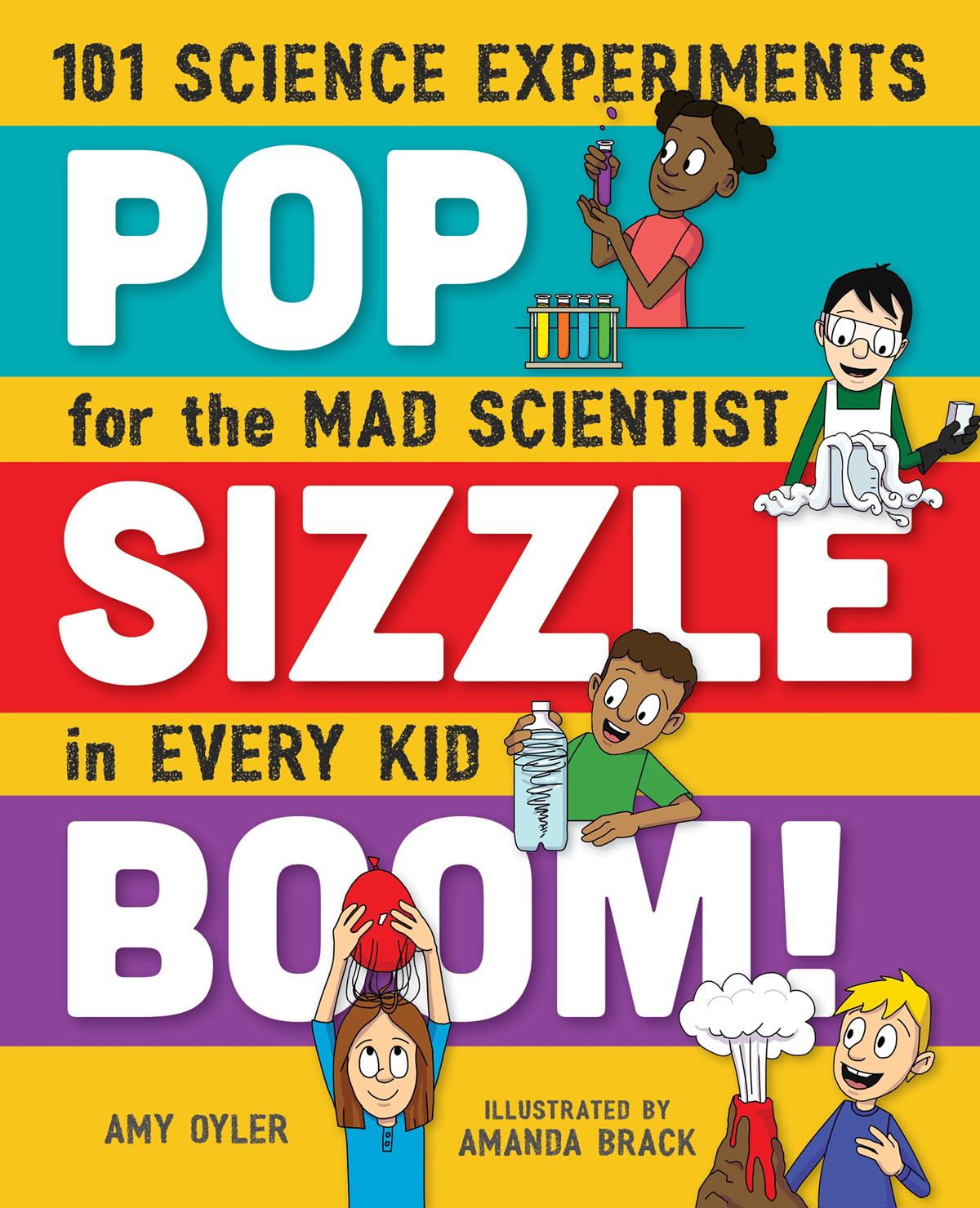 POP SIZZLE BOOM 101 SCIENCE EXPERIMENTS for the MAD SCIENTIST in EVERY KID - photo 1