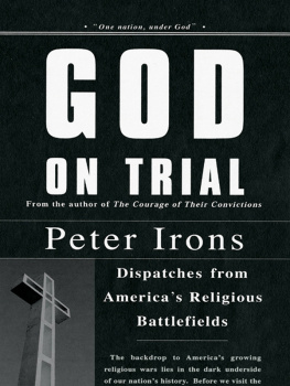 Peter Irons - God on Trial: Landmark Cases from Americas Religious Battlefields