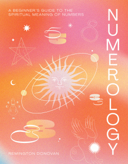 Remington Donovan - Numerology: A Beginners Guide to the Spiritual Meaning of Numbers