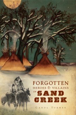 Carol Turner - Forgotten Heroes & Villains of Sand Creek