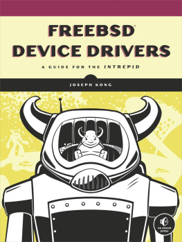 Joseph Kong - FreeBSD Device Drivers: A Guide for the Intrepid