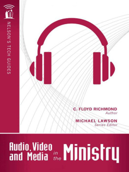 Clarence Floyd Richmond - Audio, Video, and Media in the Ministry