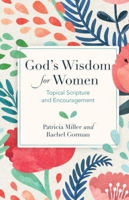 Patricia Miller Gods Wisdom for Women: Topical Scripture and Encouragement