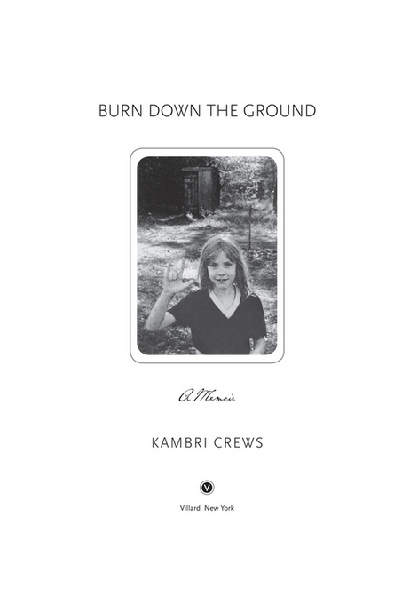 Burn Down the Ground is a work of nonfiction Nonetheless some of the names - photo 2