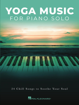 Hal Leonard Corp. - Yoga Music for Piano Solo: 24 Chill Songs to Soothe Your Soul