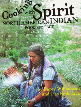 Darcy Williamson - Cooking With Spirit, North American Indian Food and Fact