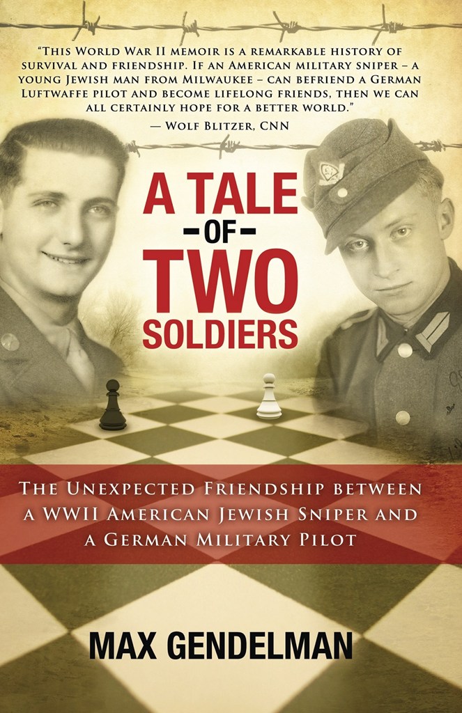 A TALE OF TWO SOLDIERS The Unexpected Friendship between a WWII American - photo 1