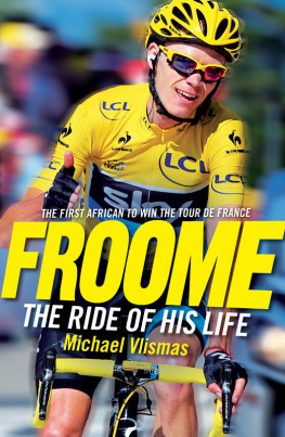 Michael Vlismas - Froome: The Ride of his Life