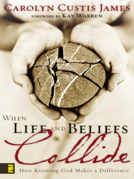 Carolyn Custis James - When Life and Beliefs Collide: How Knowing God Makes a Difference