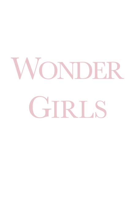 WONDER GIRLS CHANGING OUR WORLD Photographs and text 2017 Paola Gianturco - photo 1