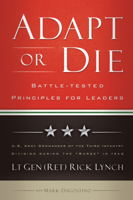 Lt Gen (Ret) Rick Lynch - Adapt or Die: Leadership Principles from an American General