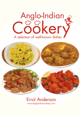 Errol Anderson - Anglo-Indian Cookery--A Selection of Well-known Dishes