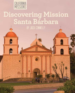 Jack Connelly - Discovering Mission Santa Bárbara