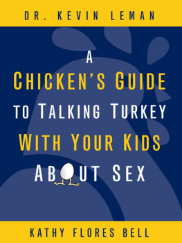 Kevin Leman - A Chickens Guide to Talking Turkey with Your Kids about Sex