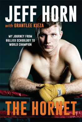 Jeff Horn - The Hornet: From Bullied Schoolboy To World Champion