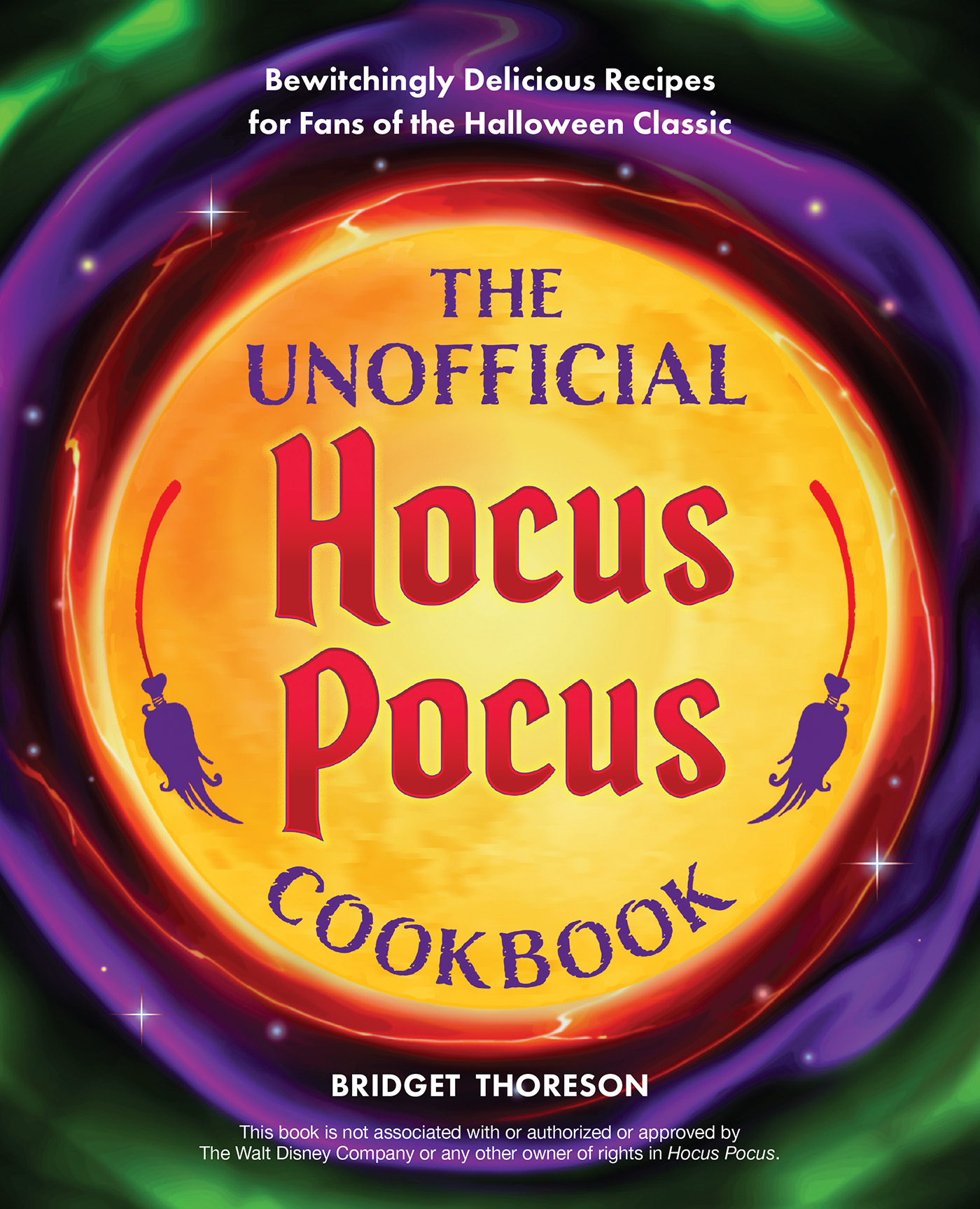 Bewitchingly Delicious Recipes for Fans of the Halloween Classic The Unofficial - photo 1