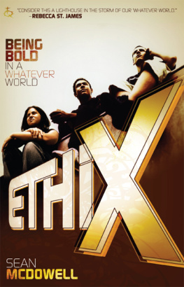 Sean McDowell - ETHIX: Being Bold in a Whatever World