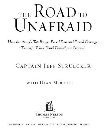 ROAD TO UNAFRAID 2006 Jeff Struecker All rights reserved No portion of this - photo 2