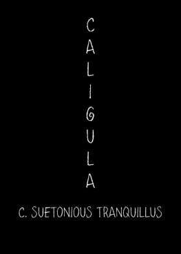 C. Suetonious Tranquillus Caligula